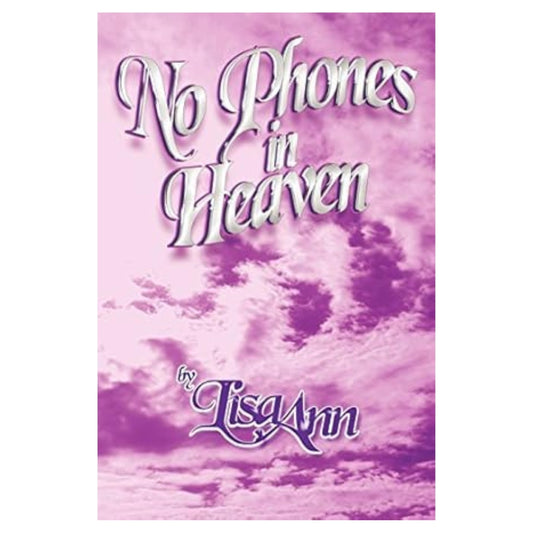 No Phones in Heaven