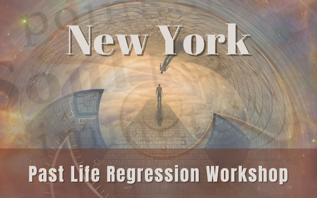 NEW YORK Past Life Regression Workshop
